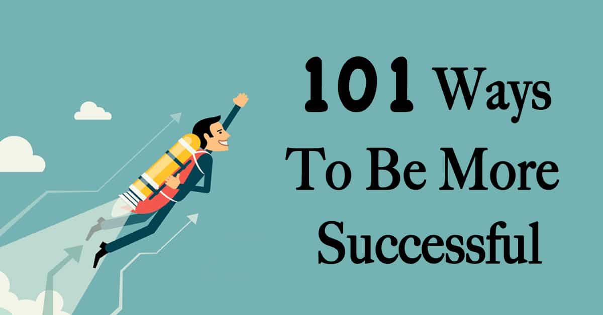 Achieve Success 101 Ways To Successful In Life