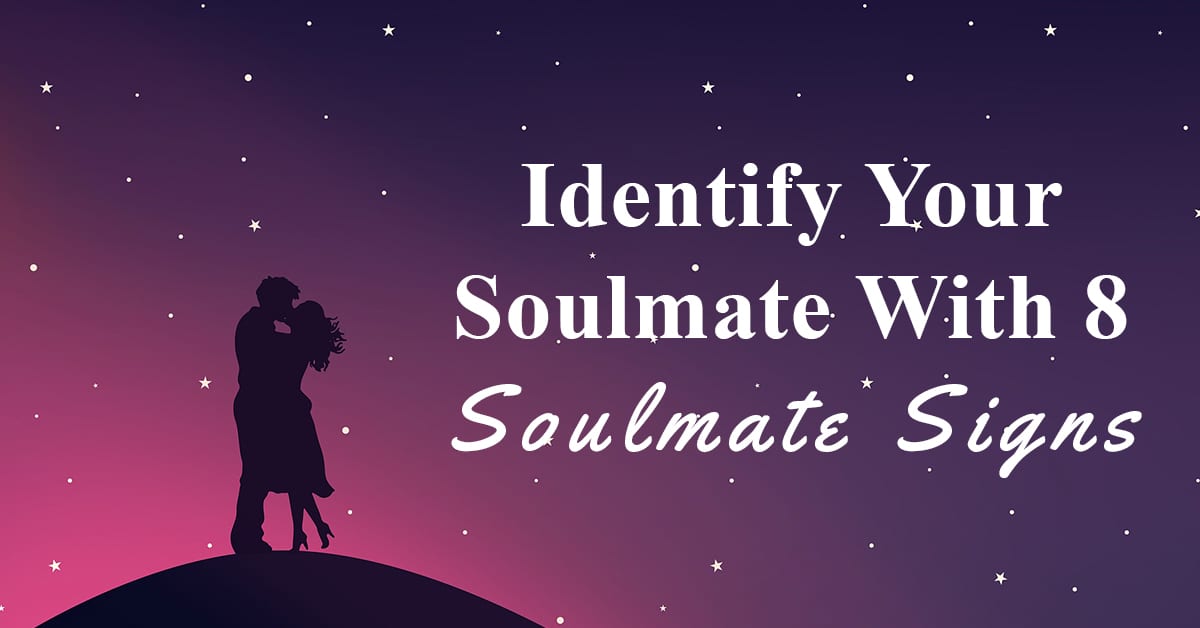 Your you signs that soulmate found have 20 Very